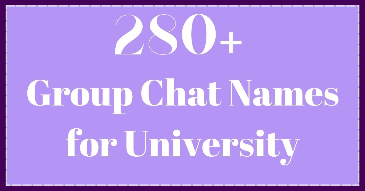 Group Chat Names for University