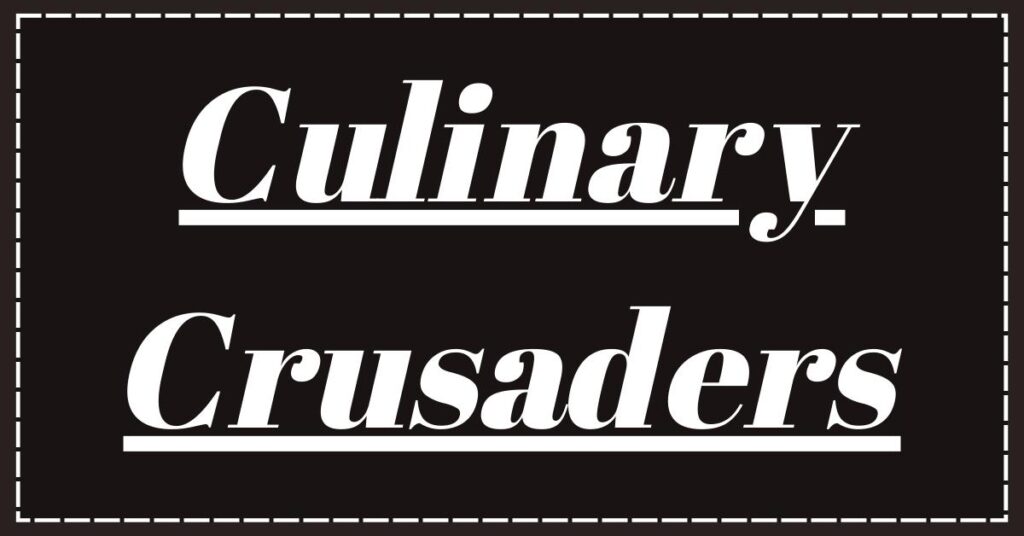 Culinary Crusaders