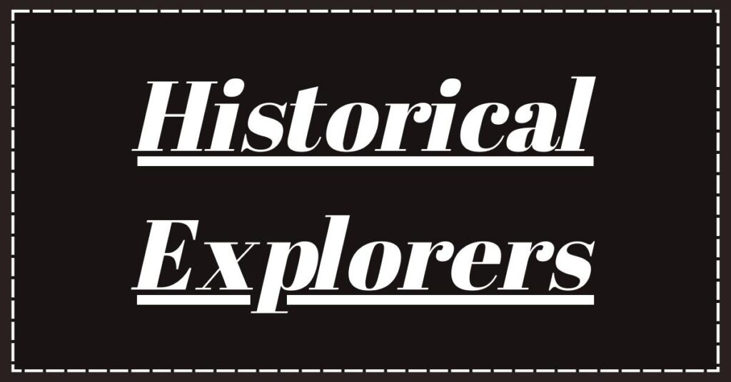 Historical Explorers