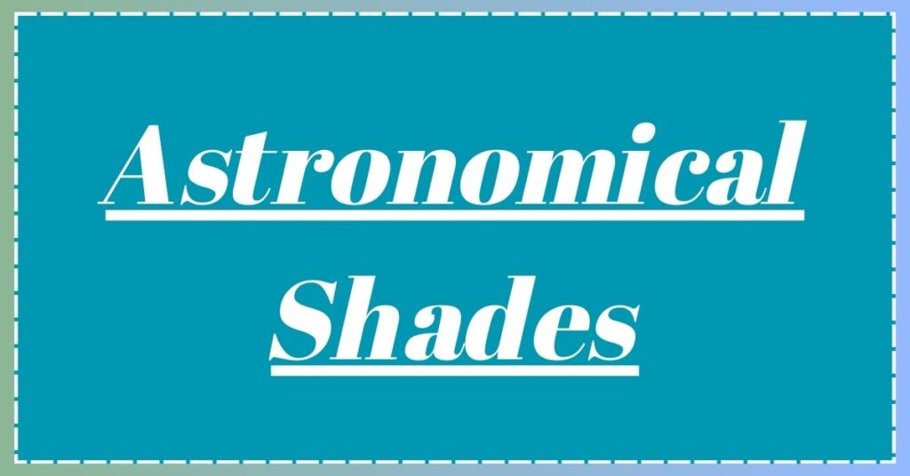 Astronomical Shades