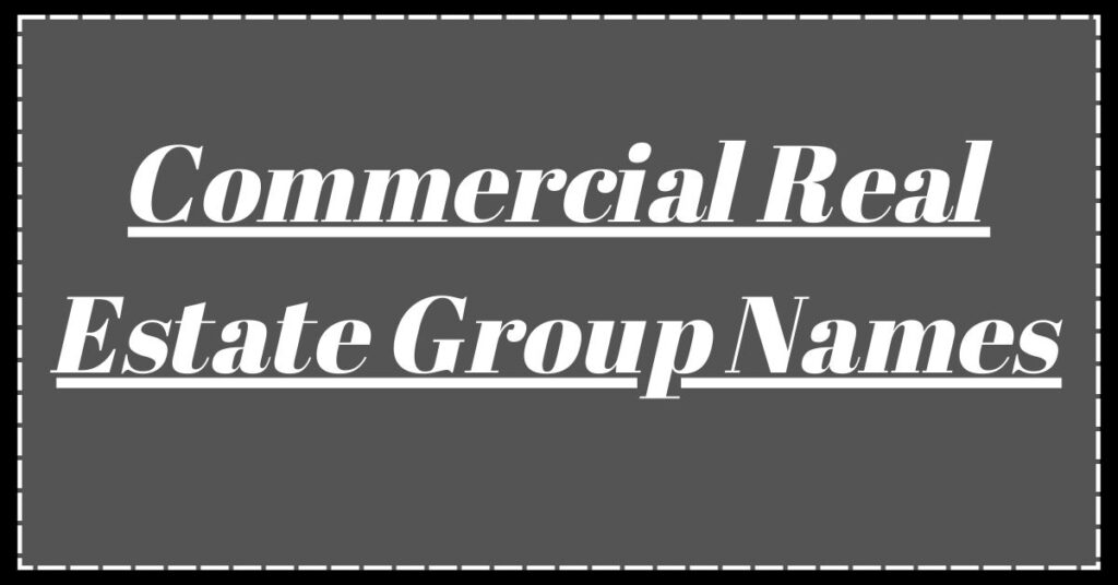 Commercial Real Estate Group Names