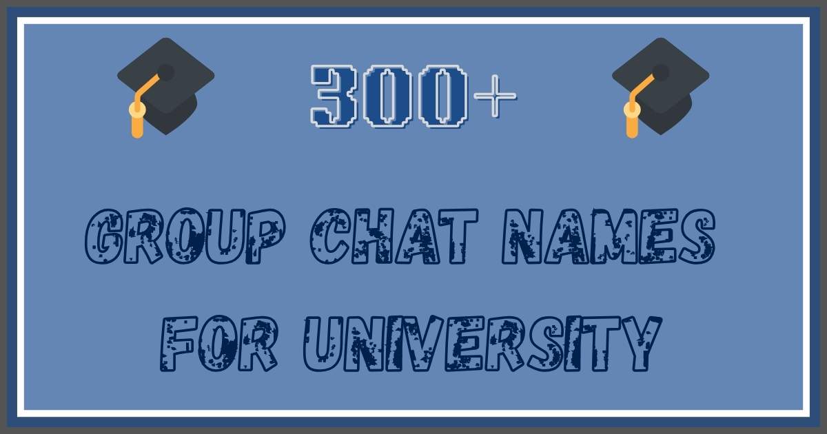 Group Chat Names for University