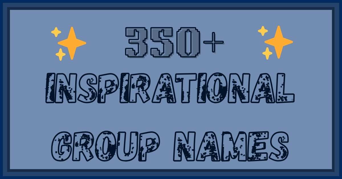 Inspirational Group Names