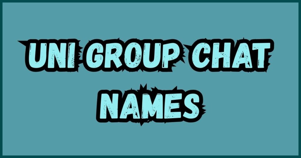 Uni group chat names