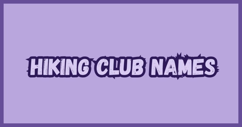 Hiking Club Names