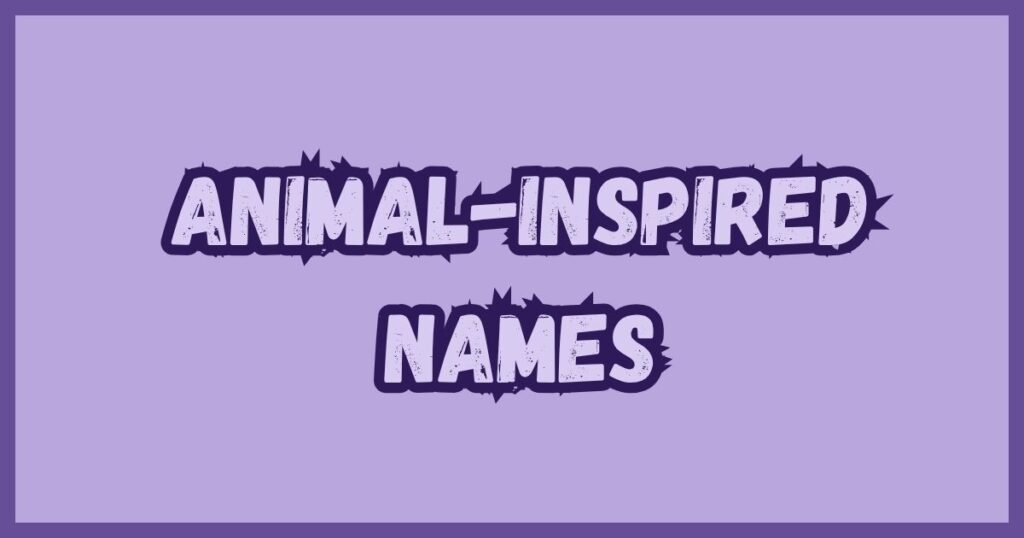 Animal-Inspired Names