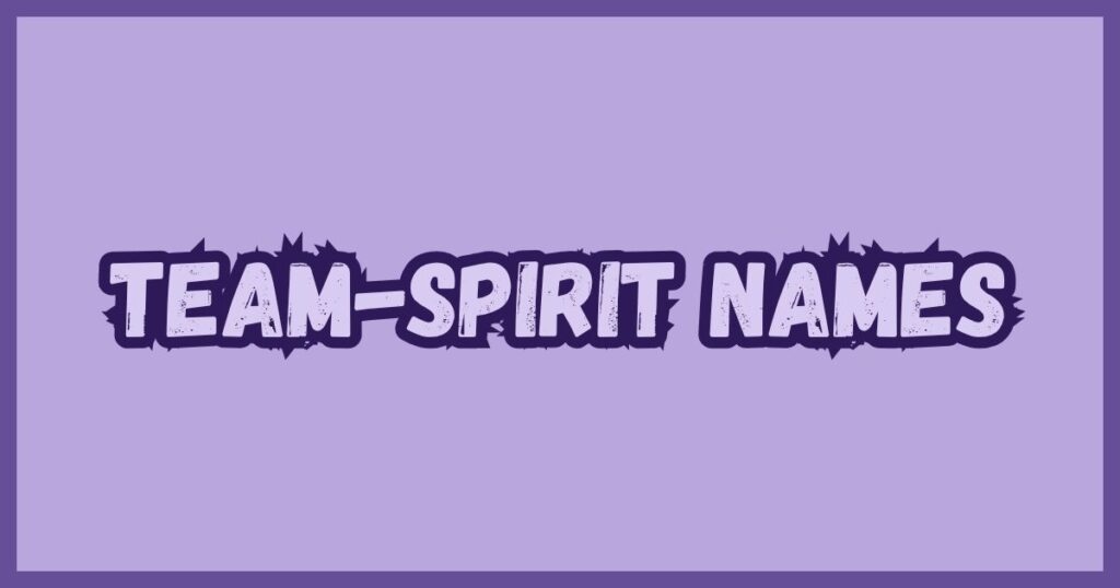 Team-Spirit Names