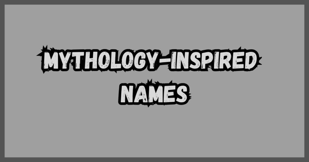 Mythology-Inspired Names