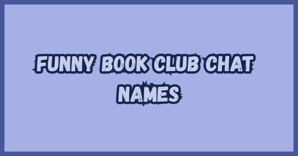 Funny Book Club Chat Names