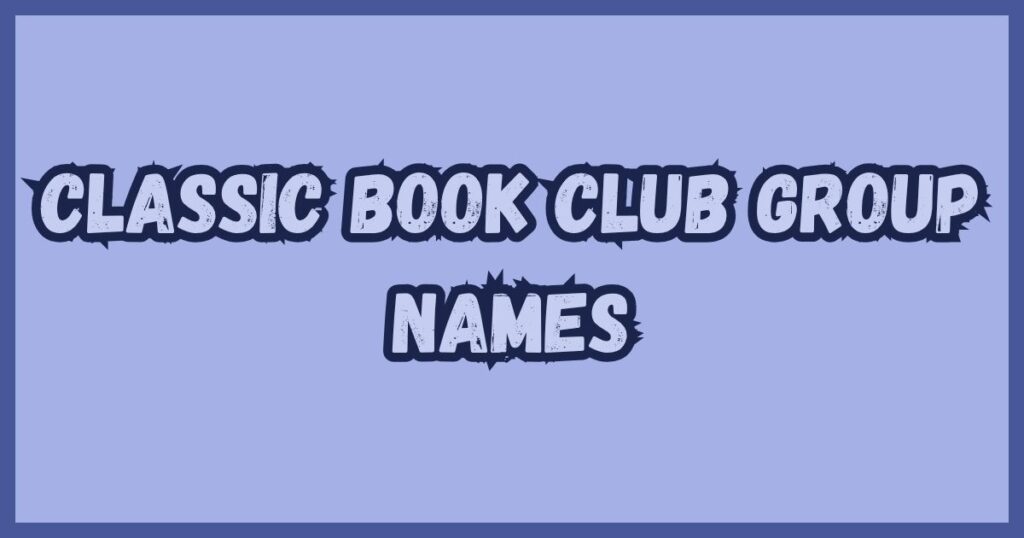 Classic Book Club Group Names