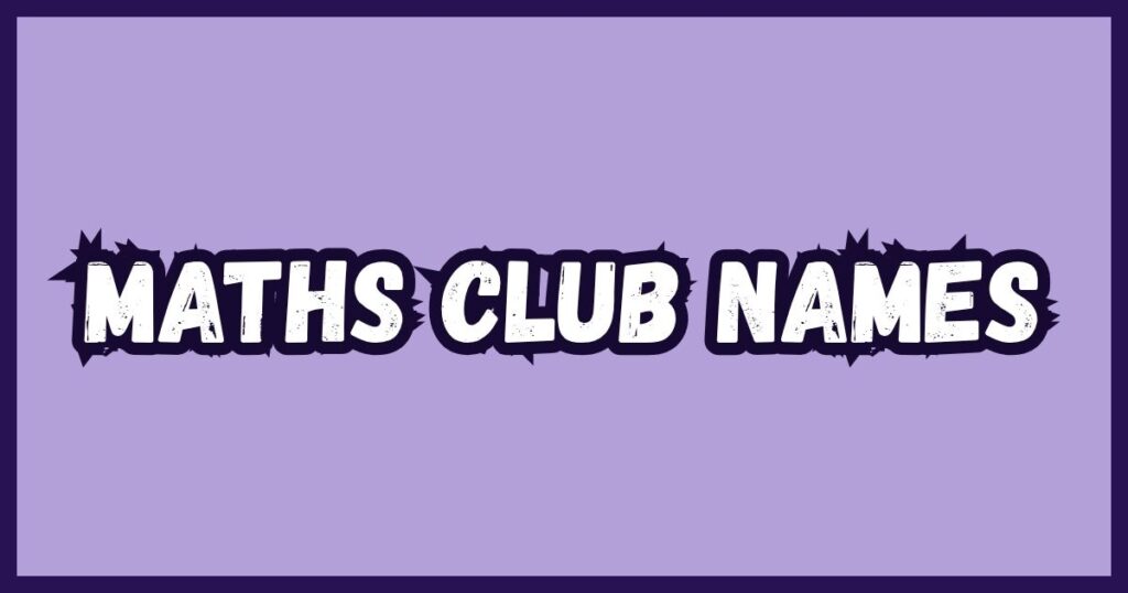 Maths Club Names