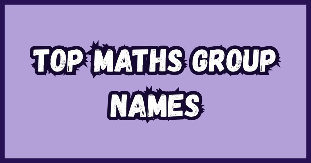 Top Maths Group Names