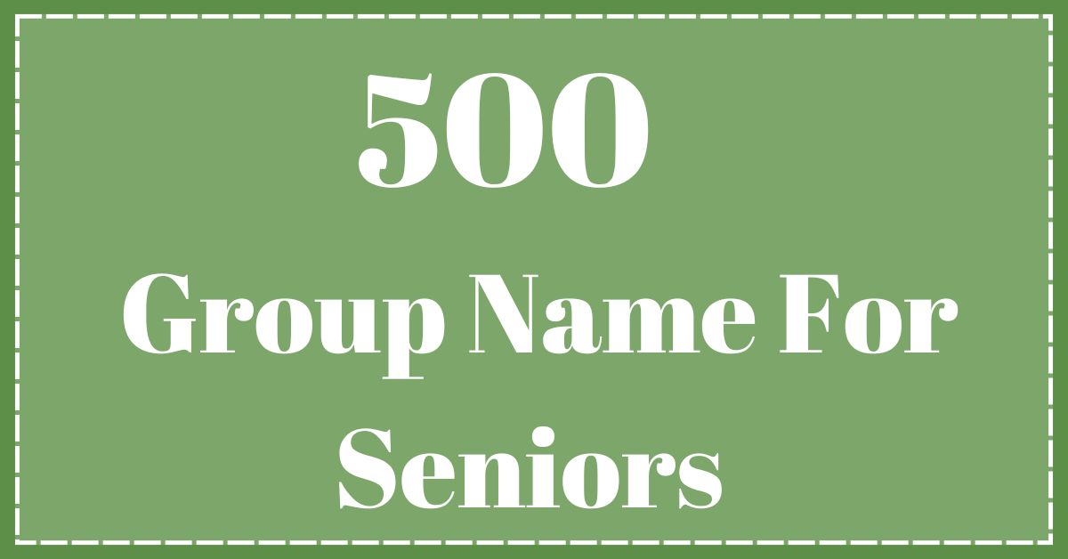 Group Name For Seniors