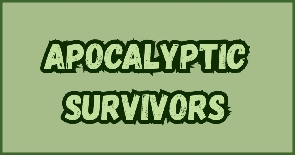 Apocalyptic Survivors