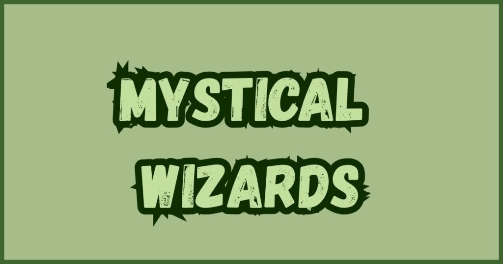 Mystical Wizards