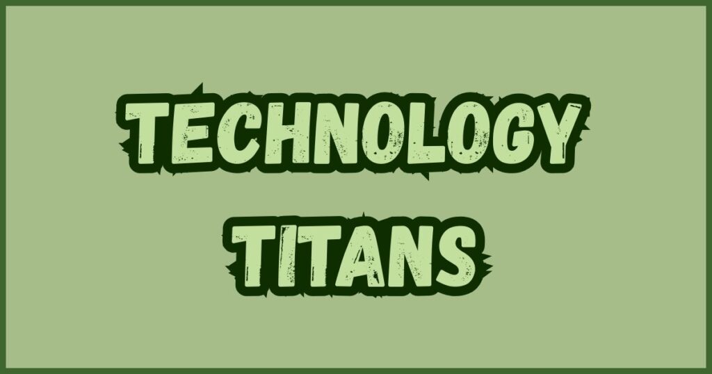 Technology Titans