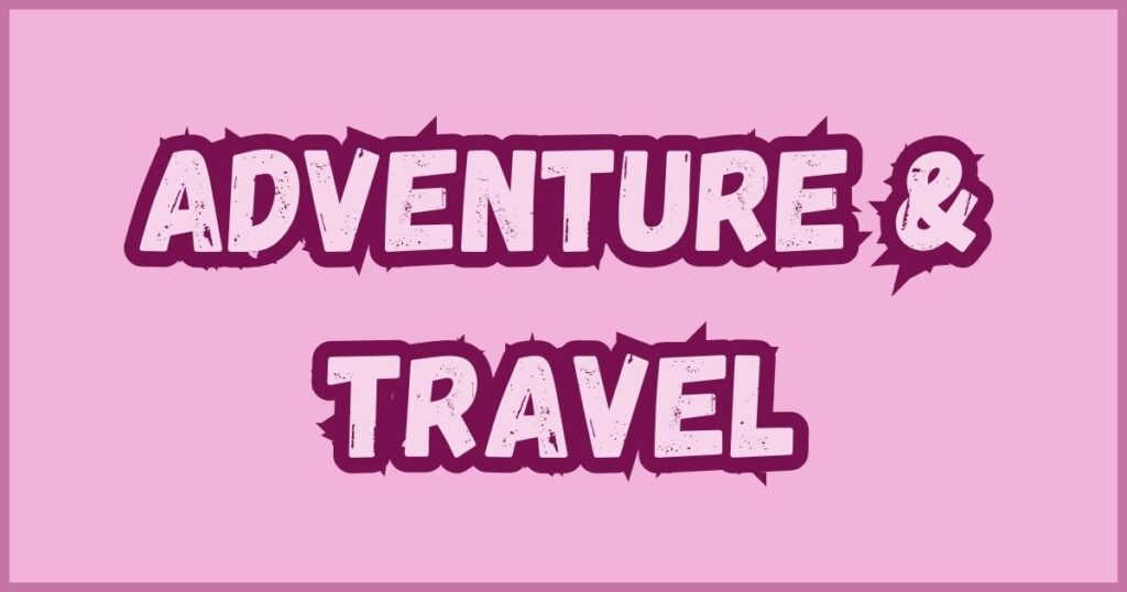 Adventure & Travel