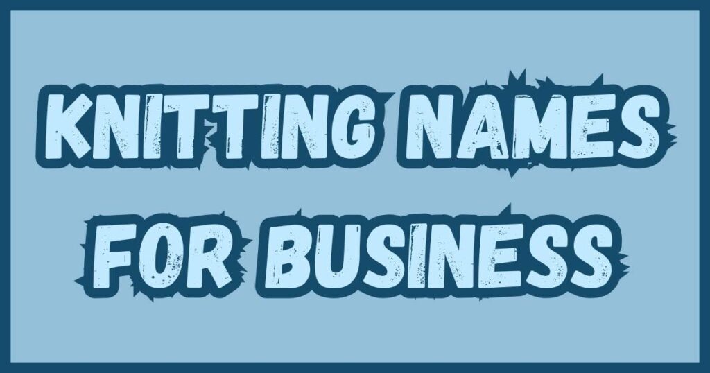 Knitting Names For Business