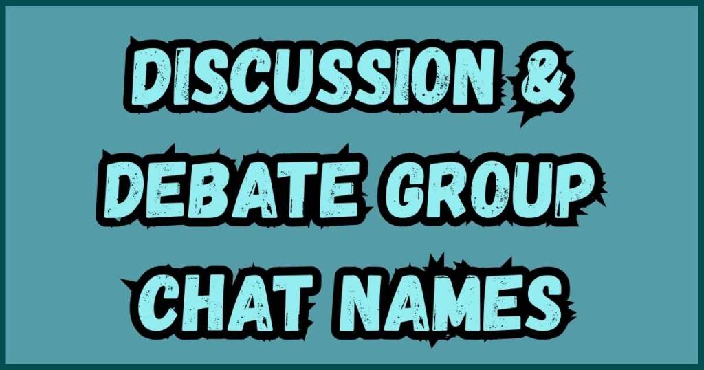 Discussion & Debate Group Chat Names