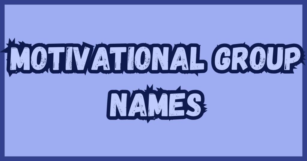Motivational Group Names