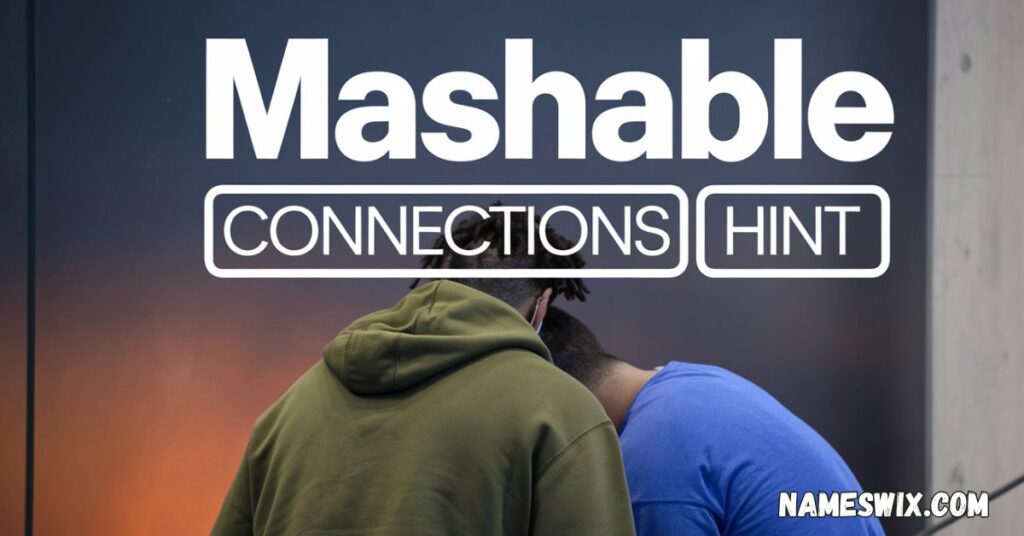 Connections Hint Mashable A Detailed Guide to Solving NYT
